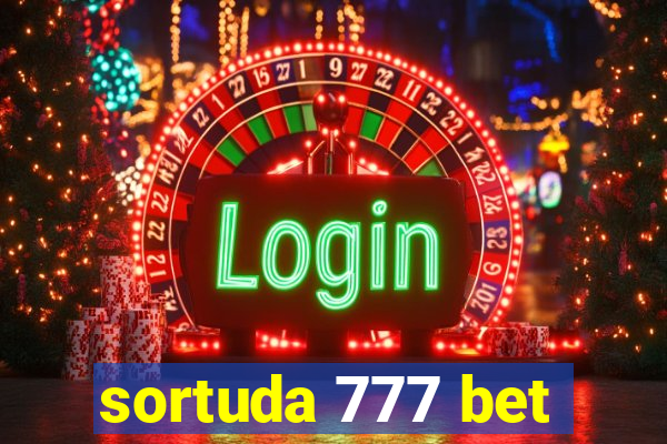 sortuda 777 bet